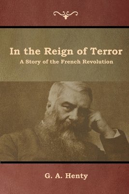 G a Henty - In the Reign of Terror, Häftad