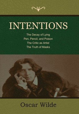 Oscar Wilde - Intentions, Inbunden