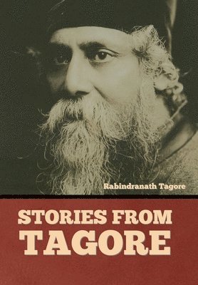 Rabindranath Tagore - Stories from Tagore, Inbunden
