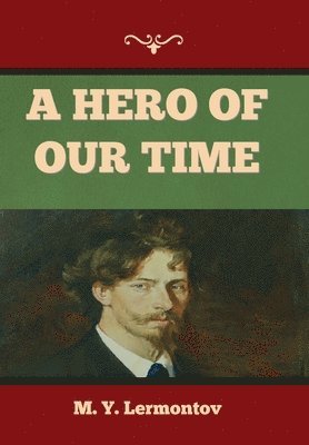 M Y Lermontov - Hero of Our Time, Inbunden