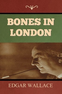 Edgar Wallace - Bones in London, Häftad