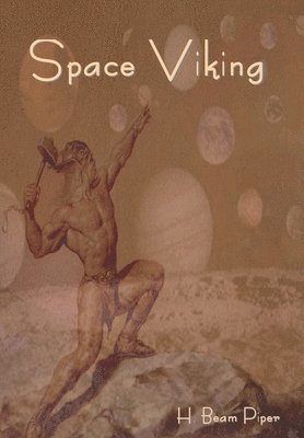 H Beam Piper - Space Viking, Inbunden