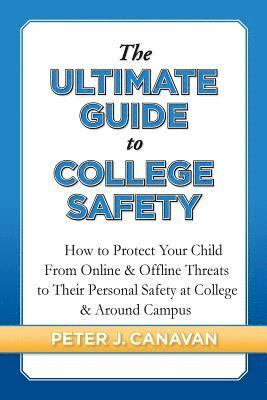 Ultimate Guide to College Safety