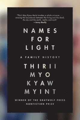 Thirii Myo Kyaw Myint - Names for Light: A Family History, Häftad. Tillgänglighet: Lägg i varukorg