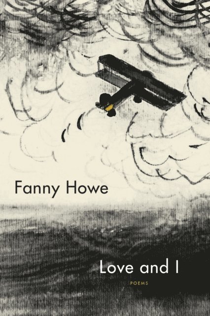 Fanny Howe - Love and I, E-bok