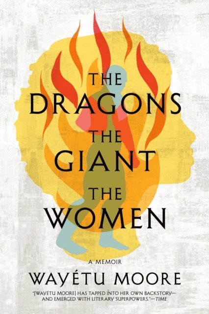 Wayetu Moore - Dragons, the Giant, the Women, E-bok