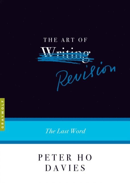 Peter Ho Davies - Art of Revision, E-bok
