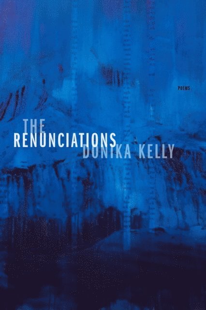 Donika Kelly - Renunciations, E-bok