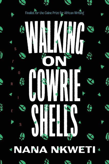 Nana Nkweti - Walking on Cowrie Shells, E-bok