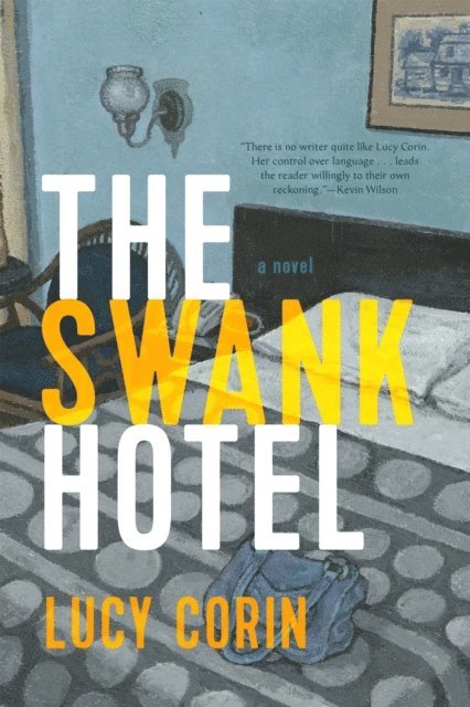 Lucy Corin - Swank Hotel, E-bok. Tillgänglighet: Lägg i varukorg