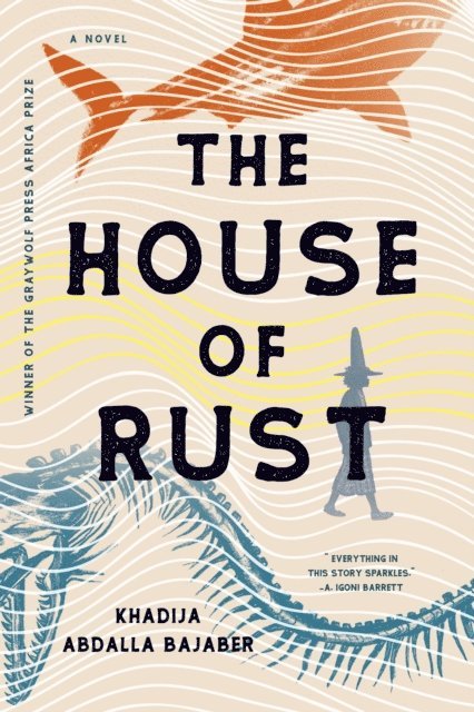 Khadija Abdalla Bajaber - House of Rust, E-bok