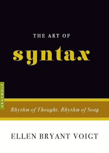 Ellen Bryant Voigt - Art of Syntax, E-bok