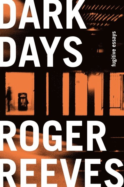 Roger Reeves - Dark Days, E-bok