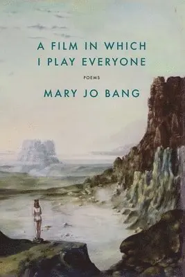 Mary Jo Bang - A Film in Which I Play Everyone, Häftad. Tillgänglighet: Lägg i varukorg