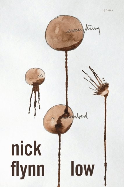 Nick Flynn - Low, E-bok