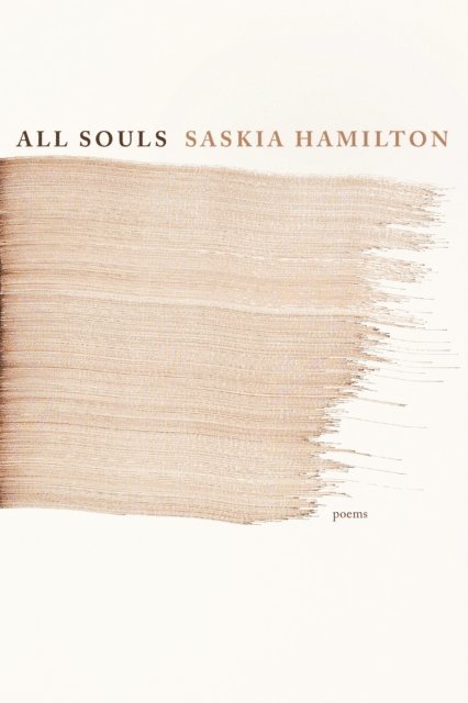 Saskia Hamilton - All Souls, E-bok