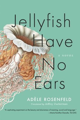 Adèle Rosenfeld - Jellyfish Have No Ears, Häftad