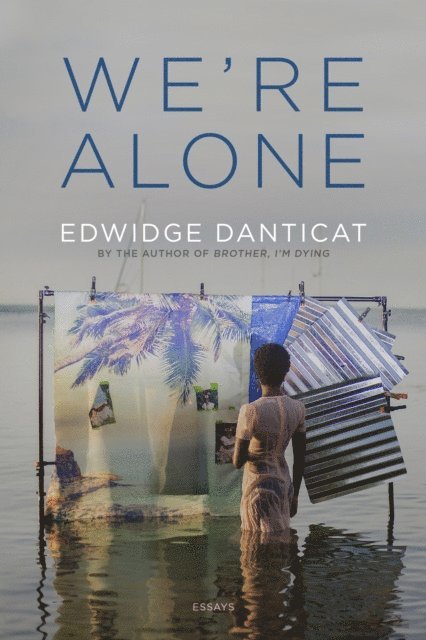 Edwidge Danticat - We're Alone, E-bok