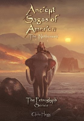 Chris Hegg - Ancient Sagas of America, Inbunden