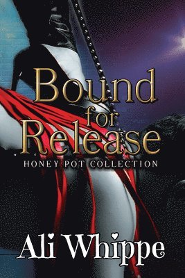 Ali Whippe - Bound for Release, Häftad