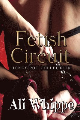 Ali Whippe - Fetish Circuit, Häftad