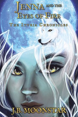 J B Moonstar - Jenna and the Eyes of Fire, Häftad