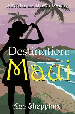 Ann Shepphird - Destination Maui, Häftad. Tillgänglighet: Lägg i varukorg