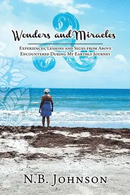 N B Johnson - Wonders & Miracles, Häftad. Tillgänglighet: Lägg i varukorg