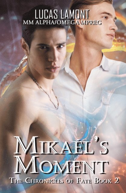 Lucas LaMont - Mikael's Moment, E-bok