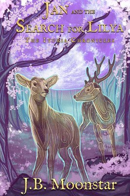 J. B. Moonstar - Jan and the Search for Lilya, Inbunden