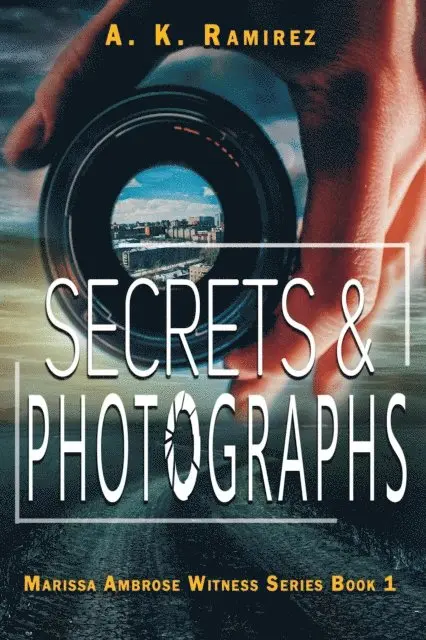 A. K. Ramirez - Secrets & Photographs, E-bok. Tillgänglighet: Lägg i varukorg