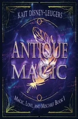 Kait Disney-Leugers, Kristine Cotter - Antique Magic, Häftad. Tillgänglighet: Lägg i varukorg