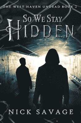 Nick Savage - So We Stay Hidden, Häftad. Tillgänglighet: Lägg i varukorg