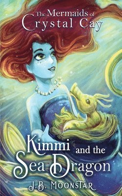 J B Moonstar - Kimmi and the Sea Dragon, Häftad