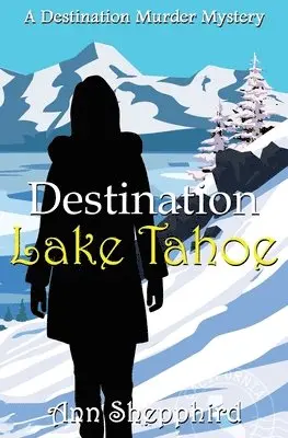 Ann Shepphird - Destination Lake Tahoe, Häftad. Tillgänglighet: Lägg i varukorg