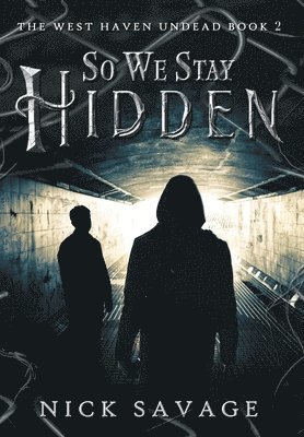 Nick Savage - So We Stay Hidden, Inbunden. Tillgänglighet: Lägg i varukorg