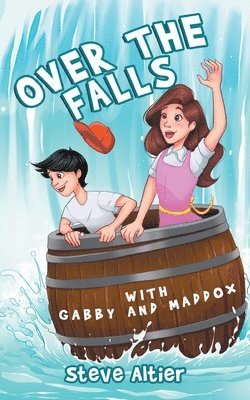 Steve Altier - Over the Falls with Gabby and Maddox, Häftad