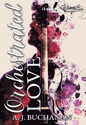 A J Buchanan - Orchestrated Love, Inbunden