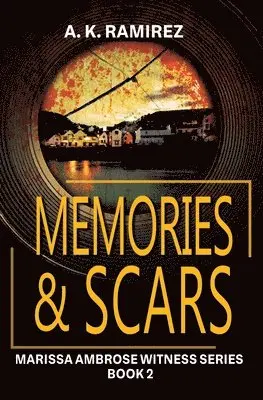 A K Ramirez - Memories & Scars, Häftad. Tillgänglighet: Lägg i varukorg