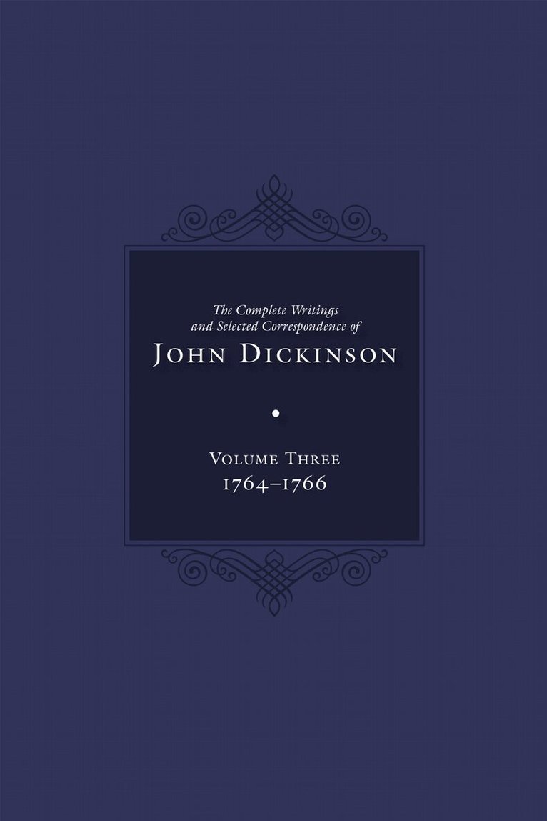 Jane E. Calvert - Complete Writings and Selected Correspondence of John Dickinson, Inbunden