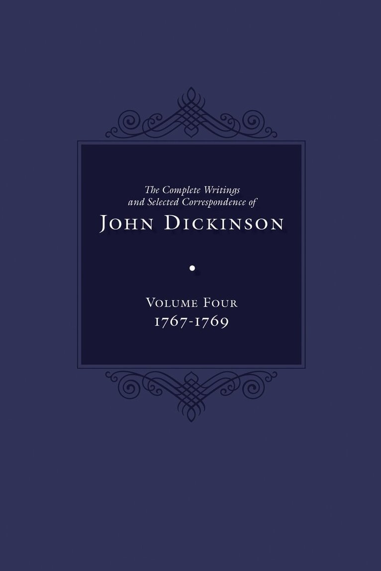 John Dickinson, Jane E. Calvert - Complete Writings and Selected Correspondence of John Dickinson, Inbunden