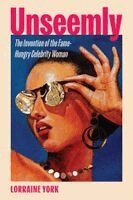 Lorraine York - Unseemly, Inbunden