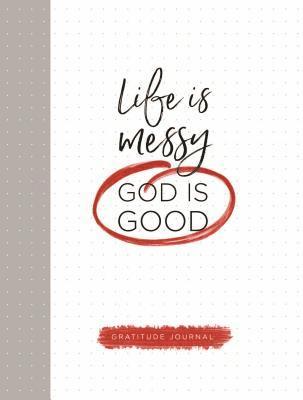 Life Is Messy (God Is Good), Inbunden