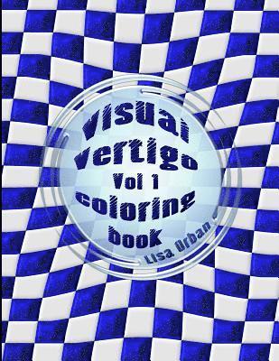 Lisa Orban - Visual Vertigo: Optical Illusion Coloring Book, Häftad