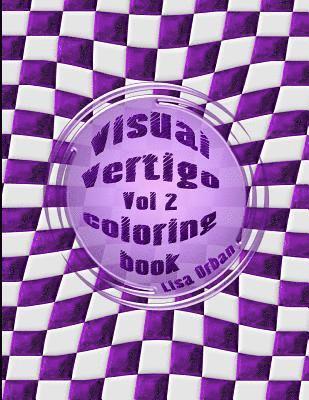 Lisa Orban - Visual Vertigo: Optical Illusion Coloring Book, Häftad