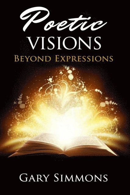 Gary Simmons - Poetic Visions: Beyond Expression:, E-bok. Tillgänglighet: Lägg i varukorg