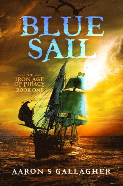 Aaron S Gallagher - Blue Sail, E-bok