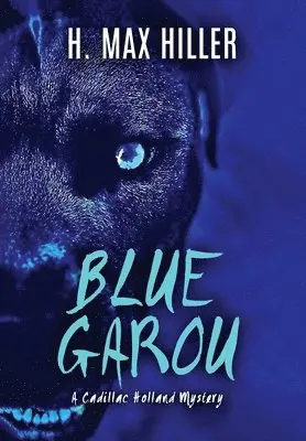 H Max Hiller - Blue Garou, Inbunden. Tillgänglighet: Lägg i varukorg