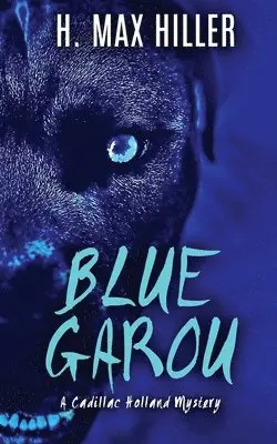 H Max Hiller - Blue Garou, Häftad. Tillgänglighet: Lägg i varukorg