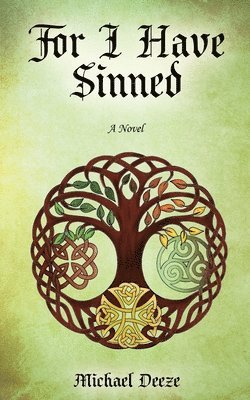 Michael Deeze - For I Have Sinned, Häftad